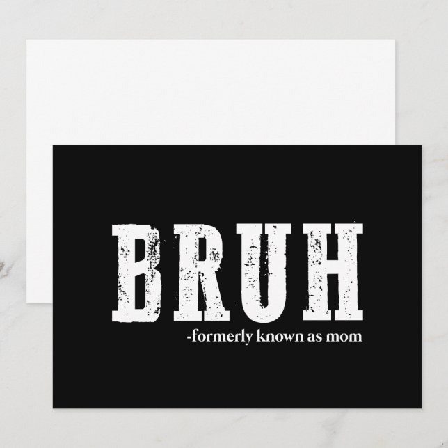 Bruh Formerly Known As Mum Funny Mother's Day  Invitation (Front/Back)
