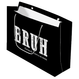 Bruh Formerly Known As Mum Funny Mother's Day  Large Gift Bag
