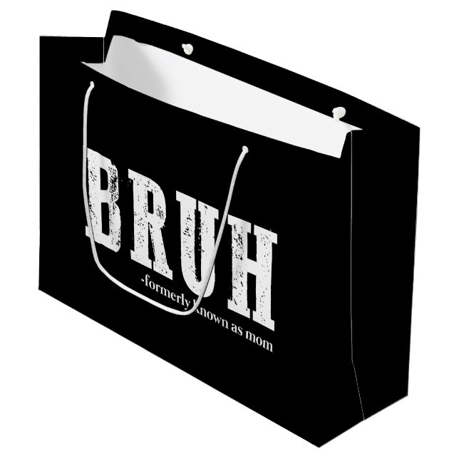 Bruh Formerly Known As Mum Funny Mother's Day  Large Gift Bag (Front Angled)