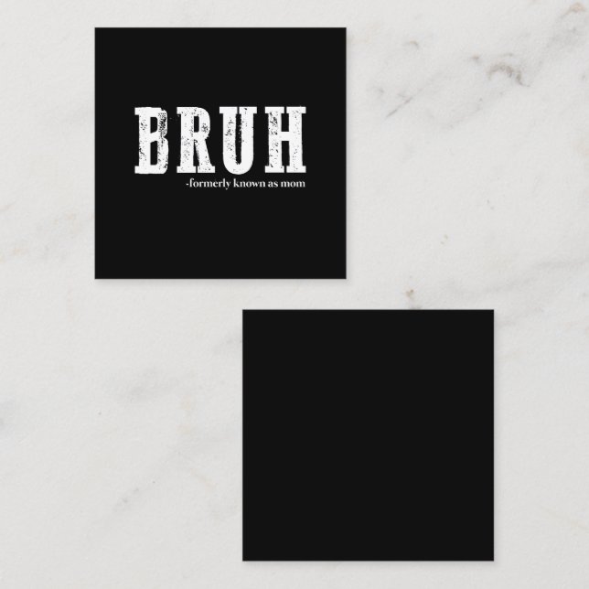 Bruh Formerly Known As Mum Funny Mother's Day  Square Business Card (Front/Back)
