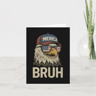 Bruh Fourth 4th Of July Eagle American Patriotic M Card