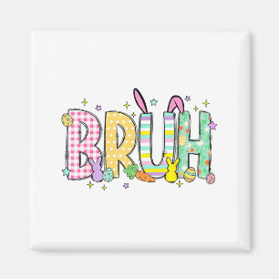 Bruh Funny Bunny Rabbit Eggs Happy Easter Trendy B Magnet