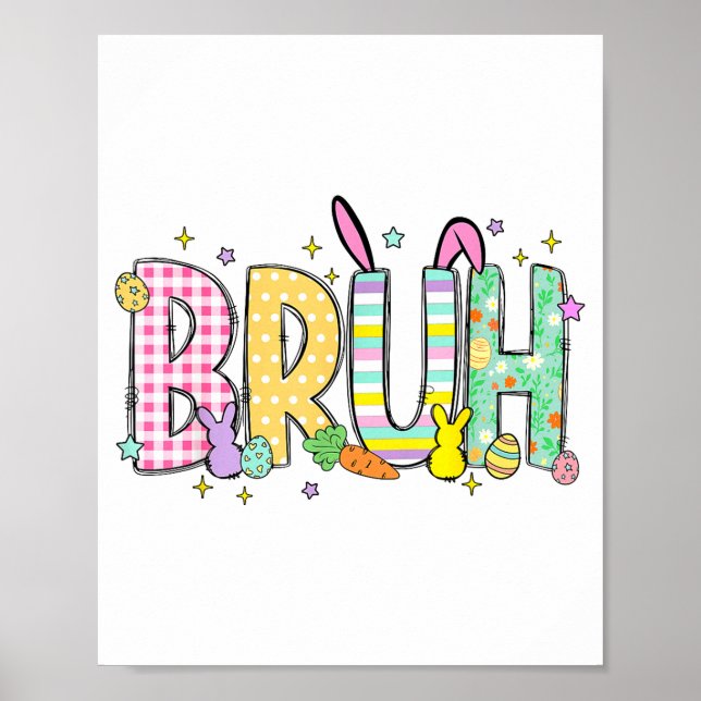 Bruh Funny Bunny Rabbit Eggs Happy Easter Trendy B Poster (Front)