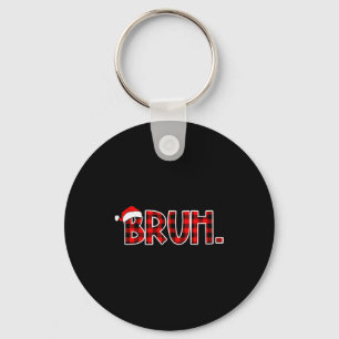 Bruh Funny Christmas Buffalo Plaid Boys Kids Xmas Key Ring