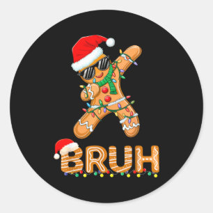Bruh Funny Christmas Gingerbread Man Teens Boys Ki Classic Round Sticker