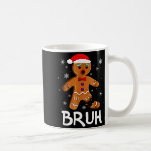 Bruh Funny Christmas Gingerbread Man Teens Boys Ki Coffee Mug