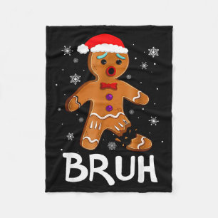 Bruh Funny Christmas Gingerbread Man Teens Boys Ki Fleece Blanket