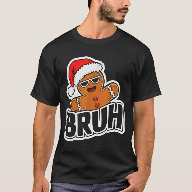 Bruh Funny Christmas Gingerbread Man Teens Boys Ki T-Shirt (Front)