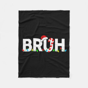 Bruh Funny Christmas Lights Teens Boys Kids Xmas P Fleece Blanket