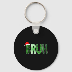 Bruh Funny Christmas Plaid Teen Boys Kids Xmas Bru Key Ring