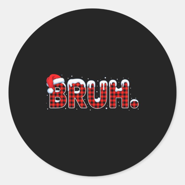 Bruh Funny Christmas Plaid Teens Boys Kids Xmas Pa Classic Round Sticker (Front)