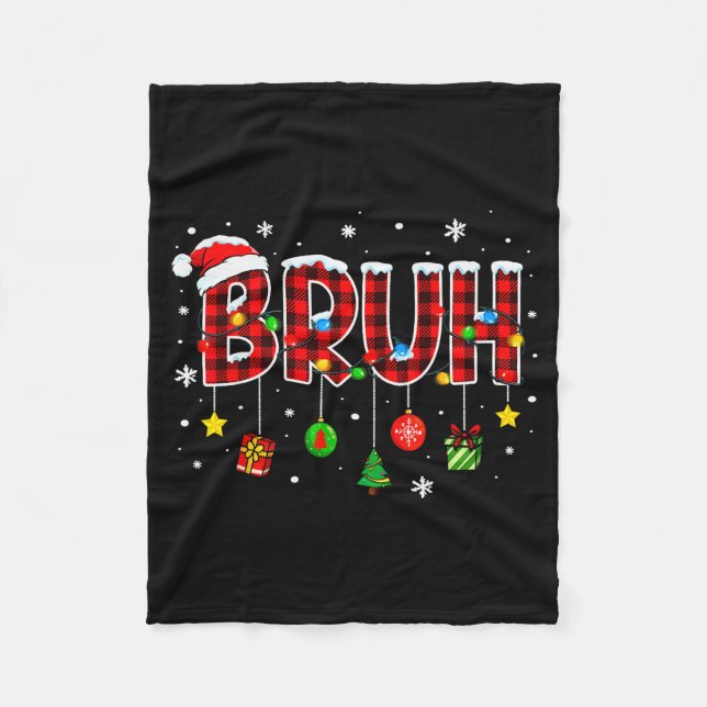 Bruh Funny Christmas Plaid Teens Boys Kids Xmas Pa Fleece Blanket (Front)