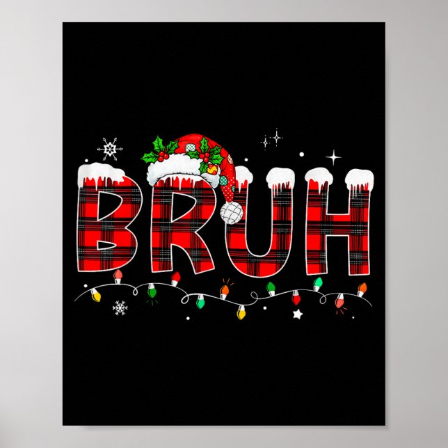 Bruh Funny Christmas Plaid Teens Boys Kids Xmas Pa Poster (Front)