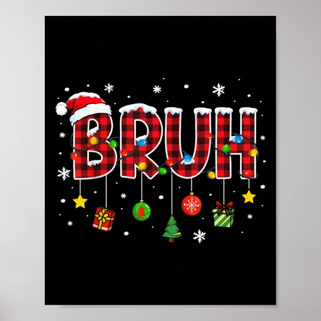 Bruh Funny Christmas Plaid Teens Boys Kids Xmas Pa Poster (Front)