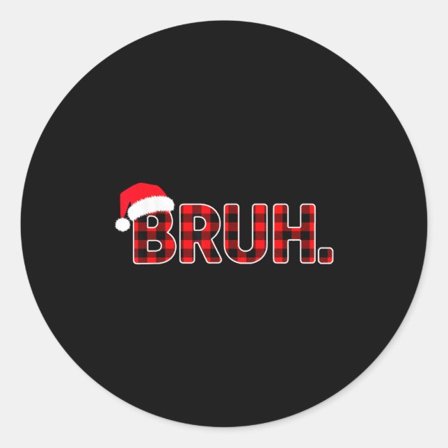 Bruh Funny Christmas Plaid Teens Boys Men Xmas Paj Classic Round Sticker (Front)
