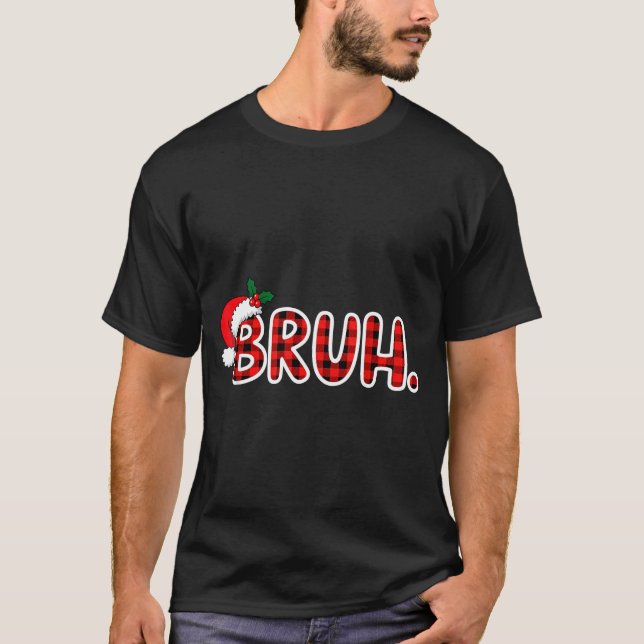 Bruh Funny Christmas Plaid Teens  T-Shirt (Front)