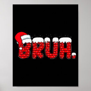 Bruh Funny Christmas Red Chimney Teens Boys Kids X Poster