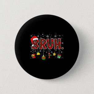 Bruh Funny Christmas Red Plaid Teens Boys Kids Xma 6 Cm Round Badge