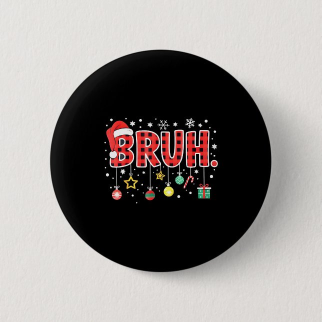 Bruh Funny Christmas Red Plaid Teens Boys Kids Xma 6 Cm Round Badge (Front)