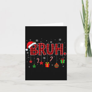Bruh Funny Christmas Red Plaid Teens Boys Kids Xma Card