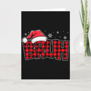 Bruh Funny Christmas Red Plaid Teens Boys Kids Xma Card