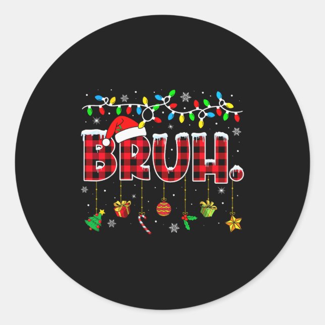 Bruh Funny Christmas Red Plaid Teens Boys Kids Xma Classic Round Sticker (Front)