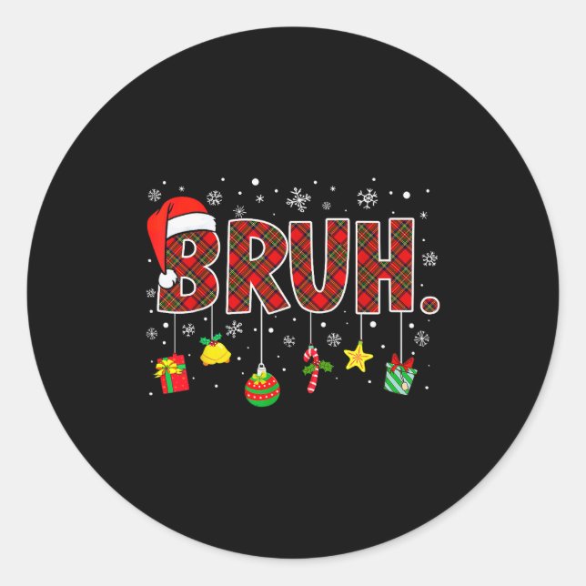 Bruh Funny Christmas Red Plaid Teens Boys Kids Xma Classic Round Sticker (Front)