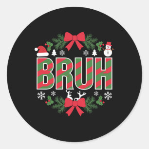 Bruh Funny Christmas Red Plaid Teens Boys Kids Xma Classic Round Sticker
