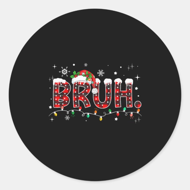 Bruh Funny Christmas Red Plaid Teens Boys Kids Xma Classic Round Sticker (Front)