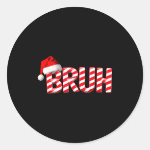 Bruh Funny Christmas Red Plaid Teens Boys Kids Xma Classic Round Sticker