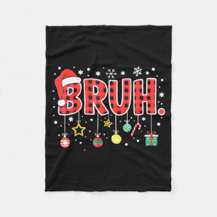 Bruh Funny Christmas Red Plaid Teens Boys Kids Xma Fleece Blanket