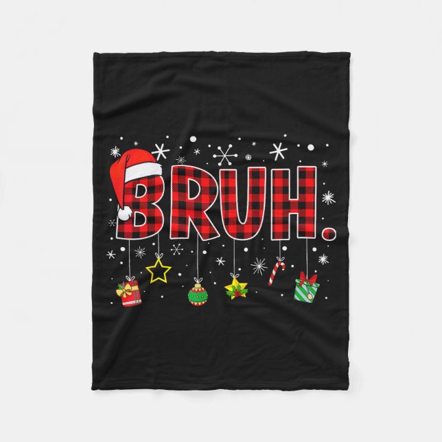 Bruh Funny Christmas Red Plaid Teens Boys Kids Xma Fleece Blanket (Front)