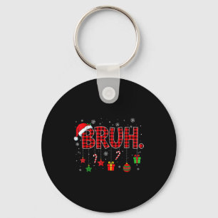 Bruh Funny Christmas Red Plaid Teens Boys Kids Xma Key Ring