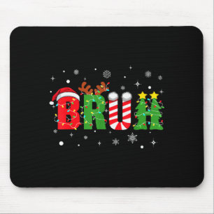 Bruh Funny Christmas Red Plaid Teens Boys Kids Xma Mouse Mat