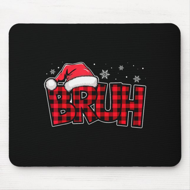 Bruh Funny Christmas Red Plaid Teens Boys Kids Xma Mouse Mat (Front)