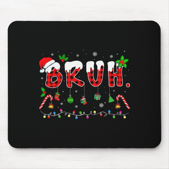 Bruh Funny Christmas Red Plaid Teens Boys Kids Xma Mouse Mat (Front)