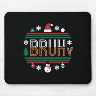 Bruh Funny Christmas Red Plaid Teens Boys Kids Xma Mouse Mat