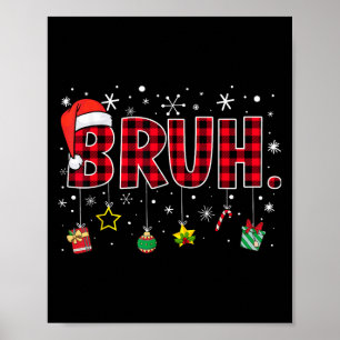 Bruh Funny Christmas Red Plaid Teens Boys Kids Xma Poster