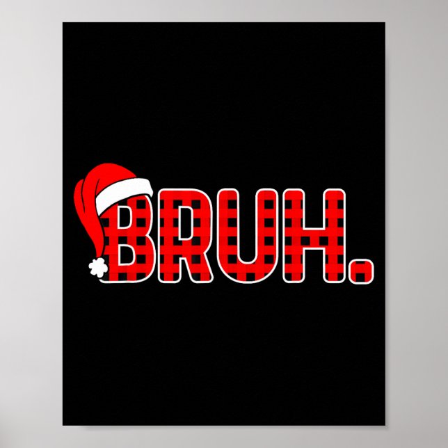 Bruh Funny Christmas Red Plaid Teens Boys Kids Xma Poster (Front)