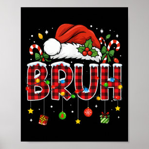 Bruh Funny Christmas Red Plaid Teens Boys Kids Xma Poster
