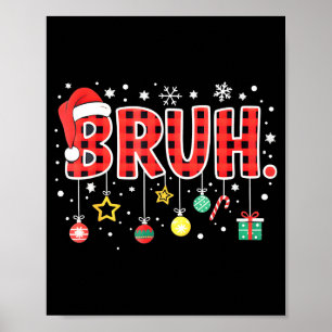 Bruh Funny Christmas Red Plaid Teens Boys Kids Xma Poster
