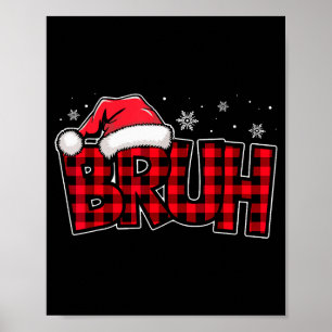 Bruh Funny Christmas Red Plaid Teens Boys Kids Xma Poster