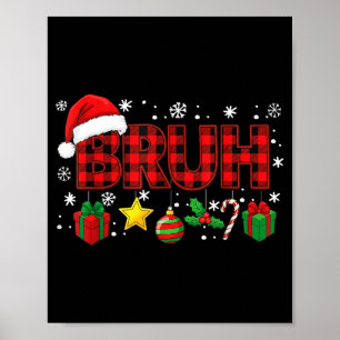 Bruh Funny Christmas Red Plaid Teens Boys Kids Xma Poster
