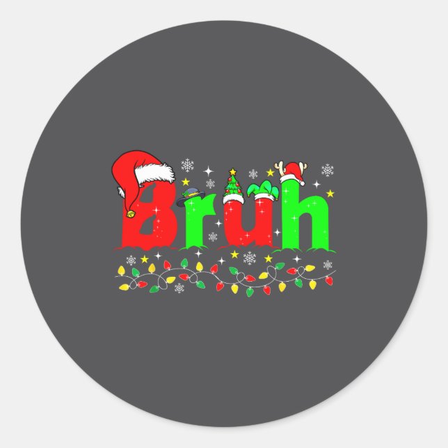 Bruh Funny Christmas Santa Hat Teens Boys Kids Xma Classic Round Sticker (Front)
