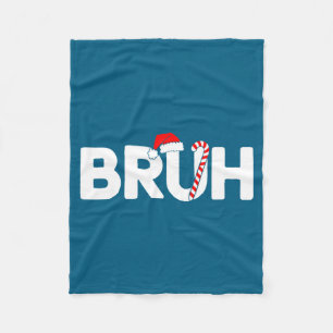 Bruh Funny Christmas Santa Hat Teens Boys Kids Xma Fleece Blanket