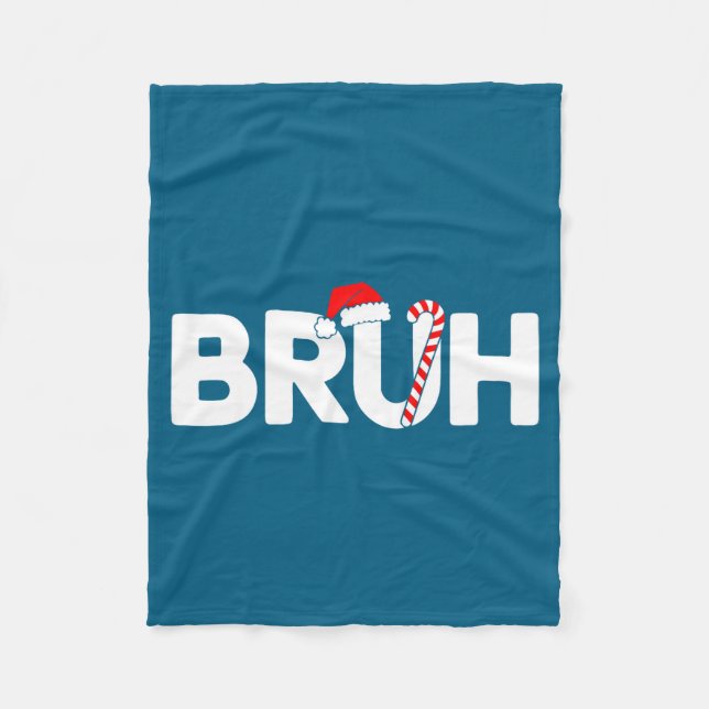 Bruh Funny Christmas Santa Hat Teens Boys Kids Xma Fleece Blanket (Front)