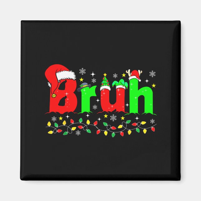 Bruh Funny Christmas Santa Hat Teens Boys Kids Xma Magnet (Front)