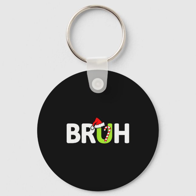 Bruh Funny Christmas Santa Teens Boys Kids Xmas Pa Key Ring (Front)