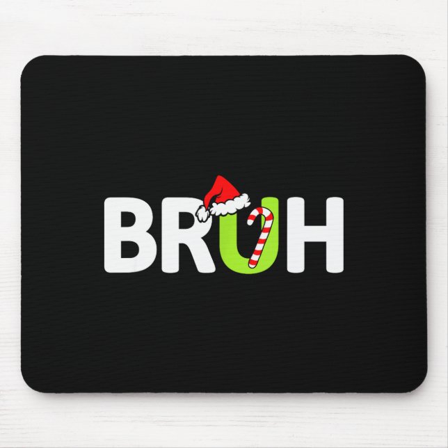 Bruh Funny Christmas Santa Teens Boys Kids Xmas Pa Mouse Mat (Front)