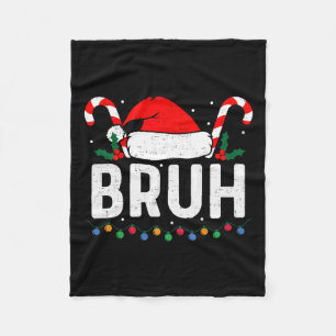 Bruh Funny Christmas Teens Boys Kids Xmas Men Wome Fleece Blanket